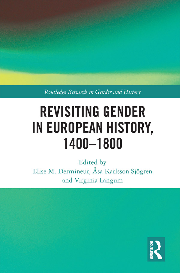 Revisiting Gender in European History 14001800 Do women have a history Did - photo 1