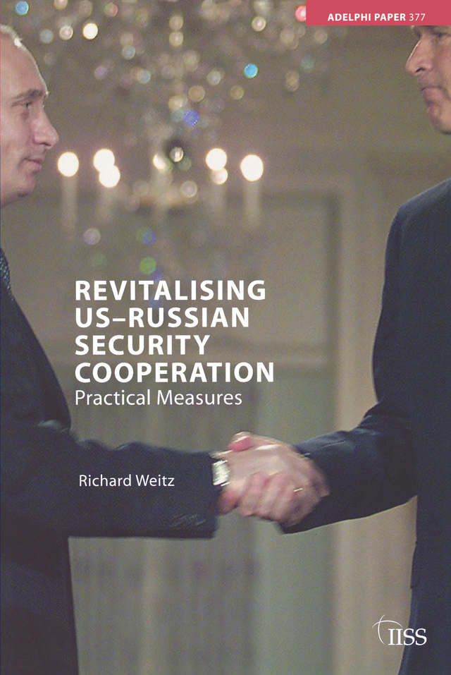 REVITALISING US-RUSSIAN SECURITY COOPERATION Practical Measures RICHARD WEITZ - photo 1