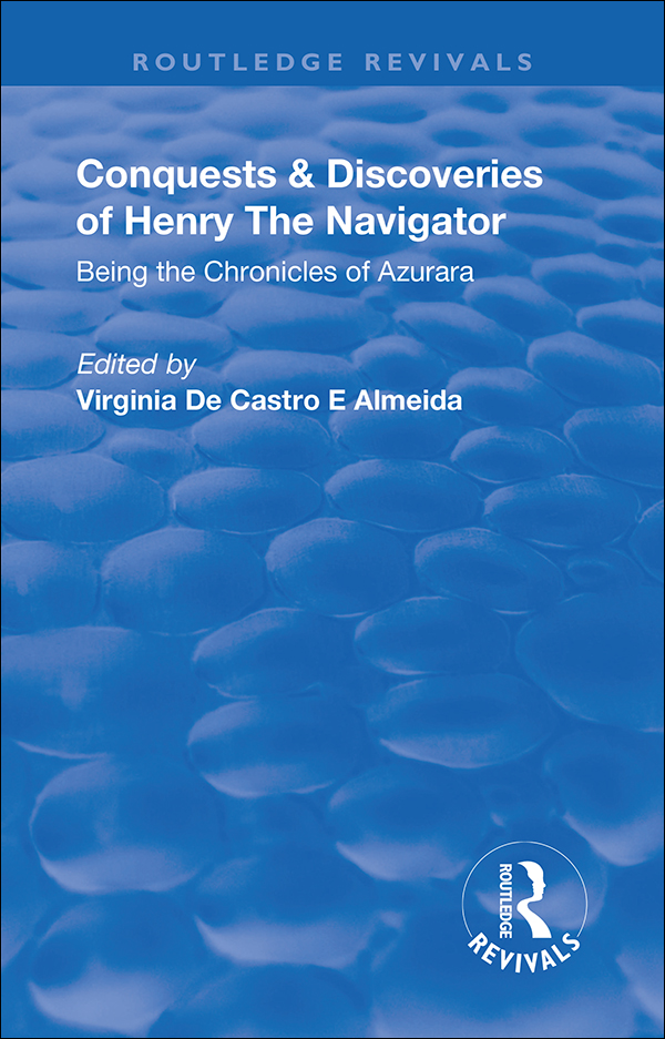 Routledge Revivals CONQUESTS DISCOVERIES OF HENRY THE NAVIGATOR First - photo 1