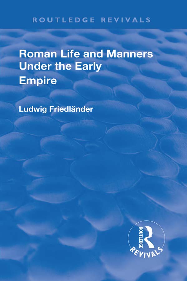 Routledge Revivals ROMAN LIFE AND MANNERS UNDER THE EARLY EMPIRE First - photo 1