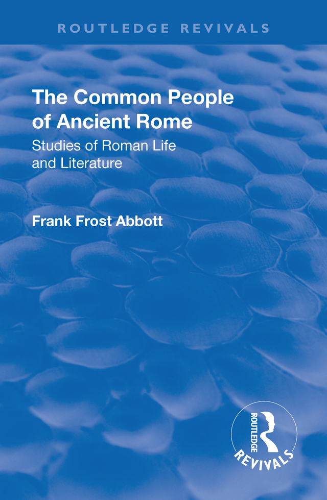 Routledge Revivals THE COMMON PEOPLE OF ANCIENT ROME STUDIES OF ROMAN LIFE AND - photo 1