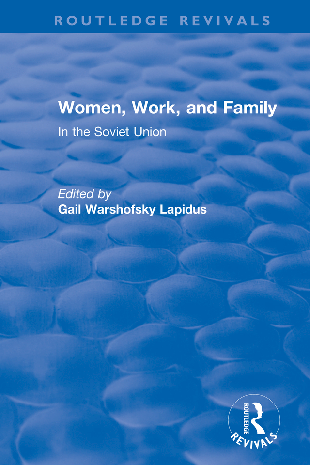 WOMEN WORK AND FAMILY IN THE SOVIET UNION Women Work and Family In the - photo 1