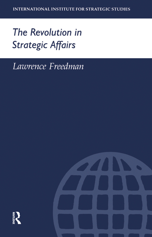 Lawrence Freedman The Revolution in Strategic Affairs Adelphi Paper 318 - photo 1