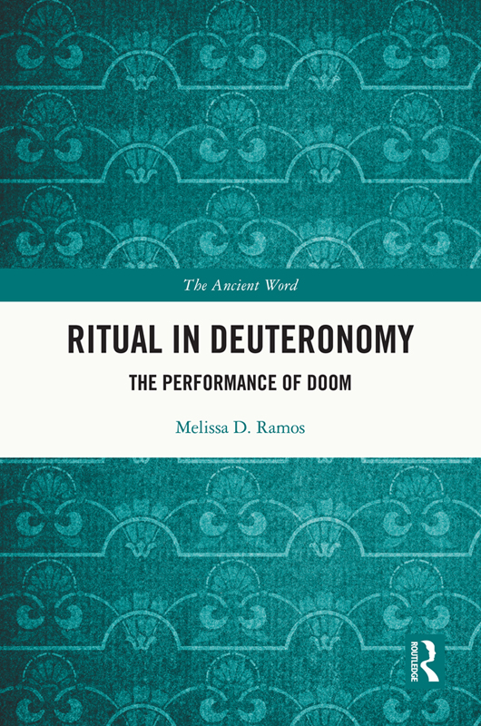 Ritual in Deuteronomy Ritual in Deuteronomy explores the symbolic world of - photo 1