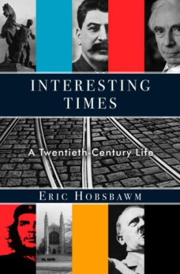 Eric J. Hobsbawm Interesting times: a twentieth-century life