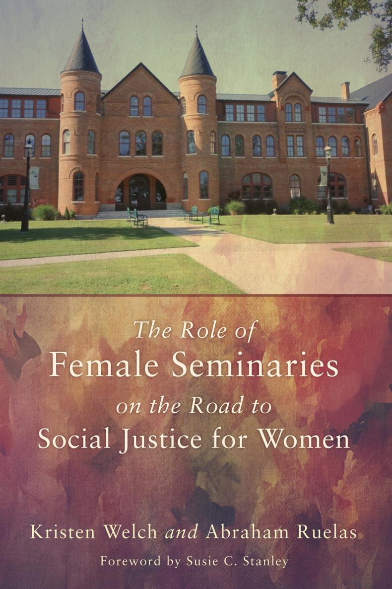 The Role of Female Seminaries on the Road to Social Justice for Women Kristen - photo 1