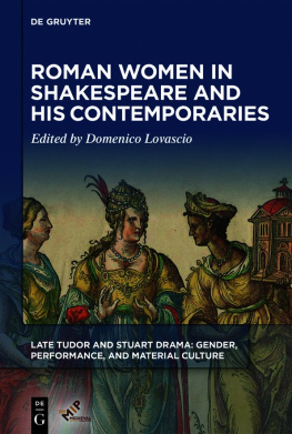 Domenico Lovascio Roman Women in Shakespeare and His Contemporaries