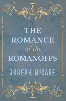 Joseph McCabe The Romance of the Romanoffs