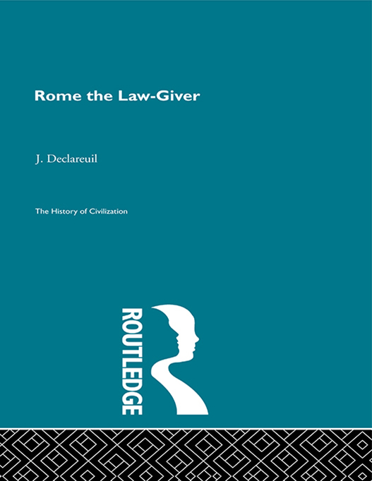 THE HISTORY OF CIVILIZATION ROME THE LAW-GIVER THE HISTORY OF CIVILIZATION - photo 1