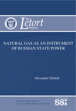 Alexander Ghaleb - Natural Gas as an Instrument of Russian State Power (Letort Paper)