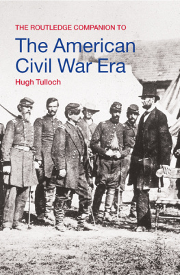 Hugh Tulloch - The Routledge Companion to the American Civil War Era