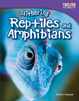 Debra J. Housel - Slithering Reptiles and Amphibians