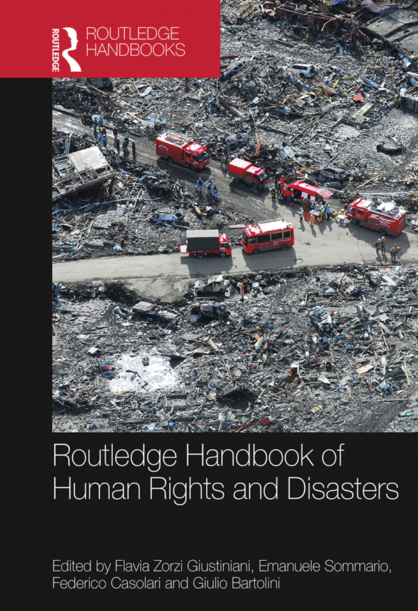 Routledge Handbook of Human Rights and Disasters The Routledge Handbook of - photo 1