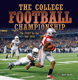 Matt Doeden The College Football Championship: The Fight for the Top Spot