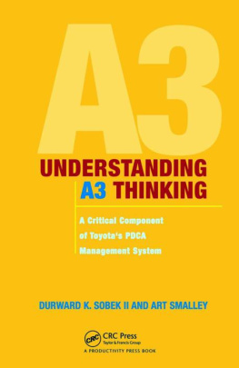 Durward K. Sobek II. Understanding A3 Thinking: A Critical Component of Toyotas PDCA Management System