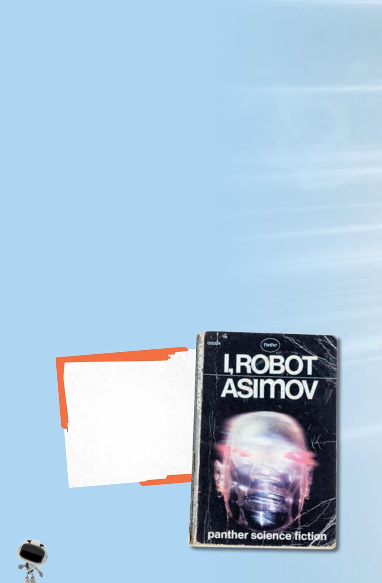 The Robotics Age Coining the Term Science ction author Isaac Asimov - photo 6