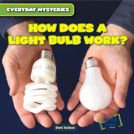 Demi Jackson - How Does a Light Bulb Work?