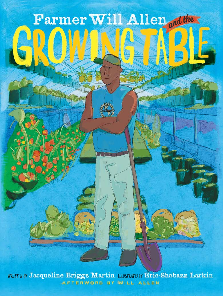 Farmer Will Allen and the Growing Table - photo 1