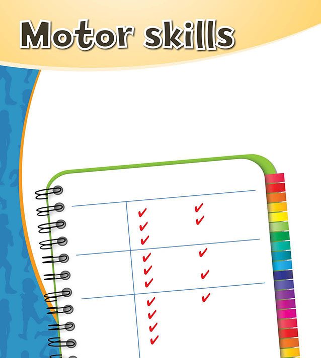 Motor skills As you grow you are also developing three main kinds of motor - photo 10