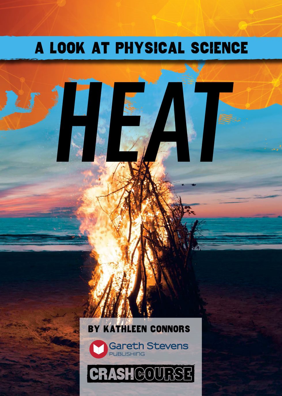 A LOOK AT PHYSICAL SCIENCE HEAT BY KATHLEEN CONNORS Please visit - photo 3