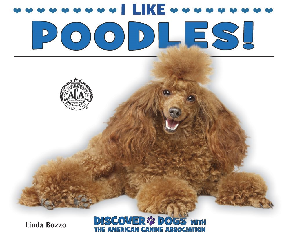 I LIKE POODLES Linda Bozzo DISCOVER DOGS WITH - photo 1