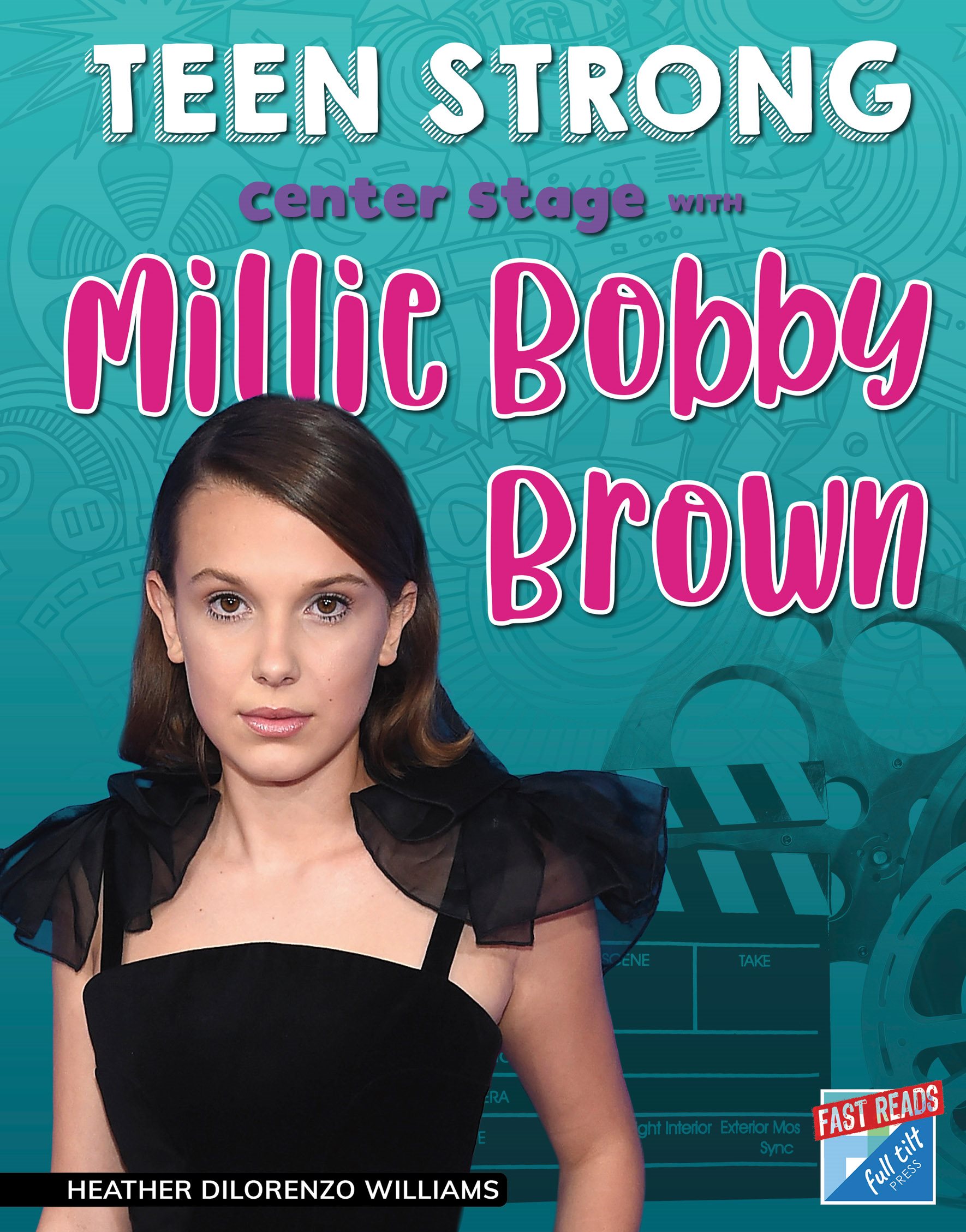 TEEN STRONG Center Stage WITH Millie Bobby by Heather DiLorenzo Williams Brown - photo 1