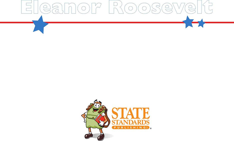 Eleanor Roosevelt 9OUR3TATEs9OUR3TANDARDSs9OURRADEEVEL America My Country - photo 2