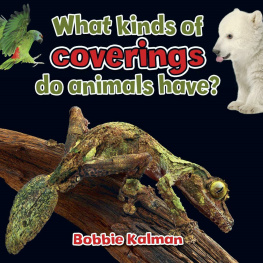 Bobbie Kalman - What Kinds of Coverings Do Animals Have?