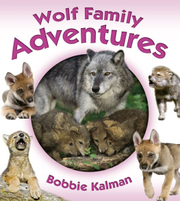 Bobbie Kalman - Wolf Family Adventures