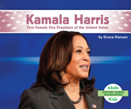 Grace Hansen - Kamala Harris: First Female Vice President of the United States
