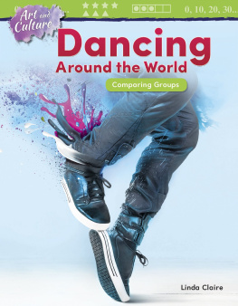 Linda Claire - Art and Culture: Dancing Around the World: Comparing Groups