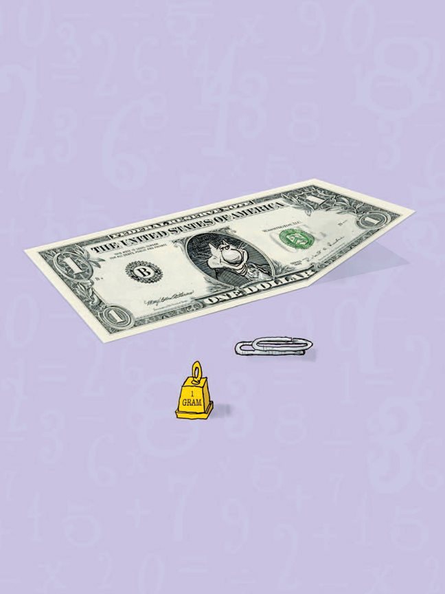 A dollar bill or paper clip weigh near gram you know Inside ounce - photo 22