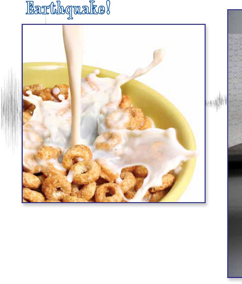 Earthquake Imagine you are sitting at the table eating your cereal - photo 6