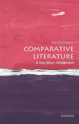 Ben Hutchinson Comparative Literature: A Very Short Introduction