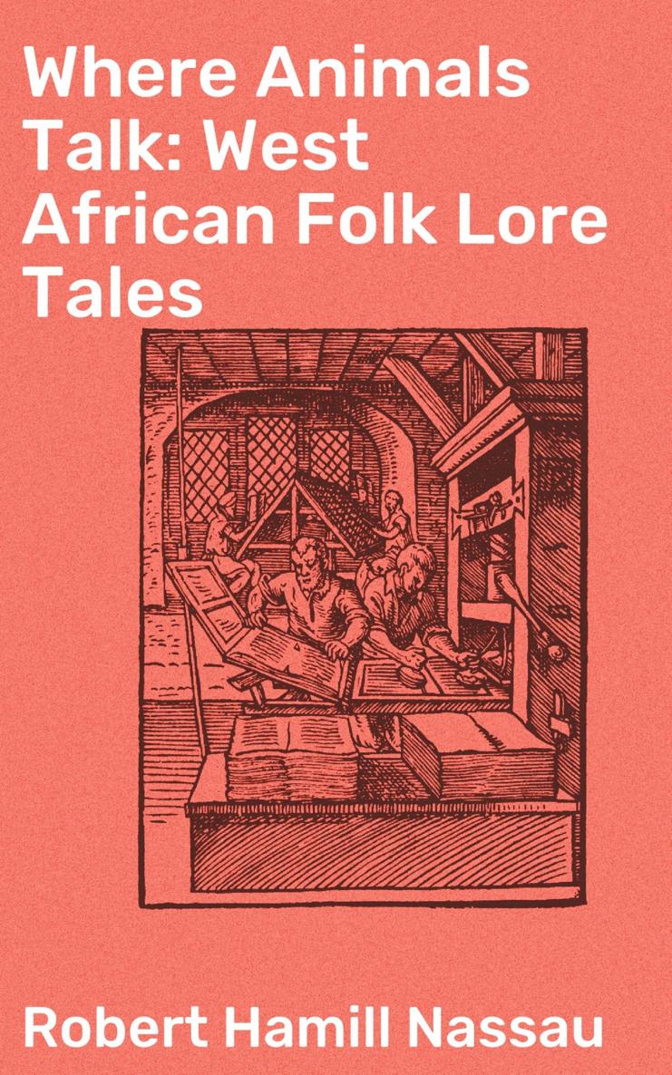 Original Title Page WHERE ANIMALS TALK West African Folk Lore Tales By - photo 1