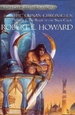 Robert E. Howard - The Conan Chronicles: Volume 1: The People of the Black Circle (FANTASY MASTERWORKS 8)