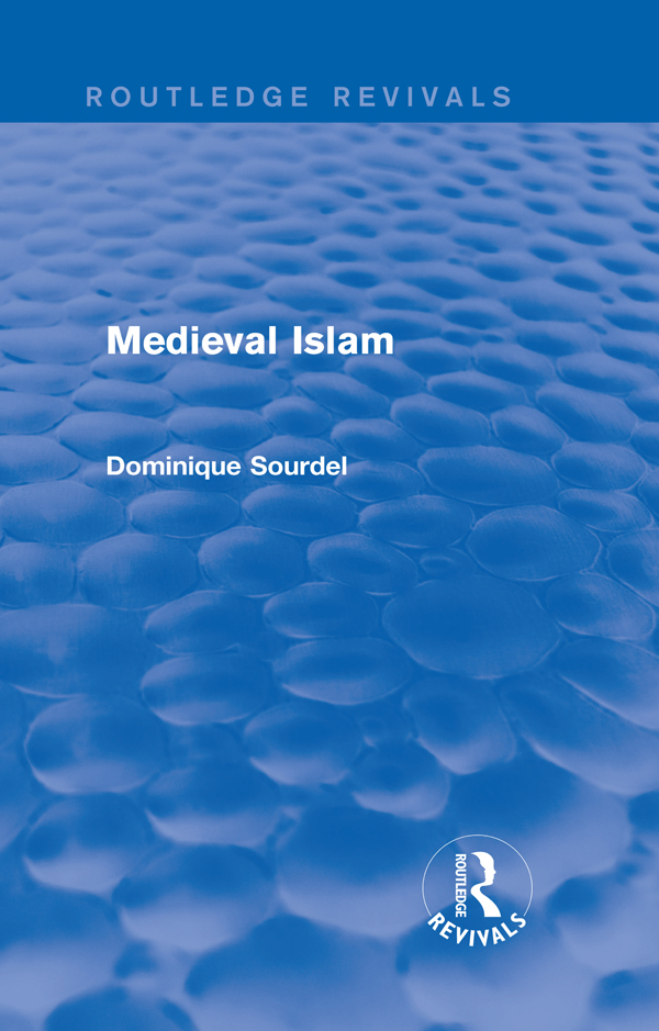 Routledge Revivals Medieval Islam The history of Islam runs without a break - photo 1