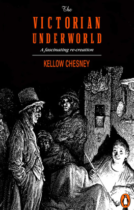 Kellow Chesney The Victorian Underworld