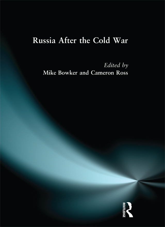 Russia after the cold war Russia after the cold war Mike Bowker and Cameron - photo 1