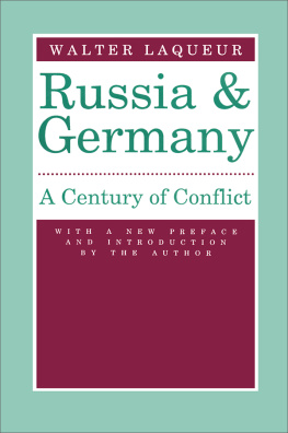 Walter Laqueur - Russia and Germany: Century of Conflict