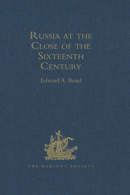 Edward A. Bond Russia at the Close of the Sixteenth Century