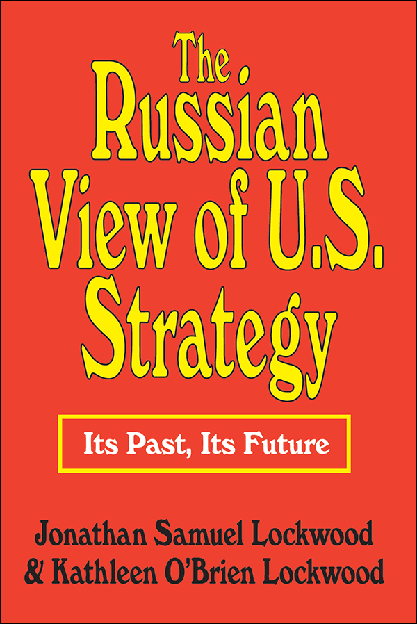 The Russian View of US Strategy The Russian View of US Strategy Its Past - photo 1