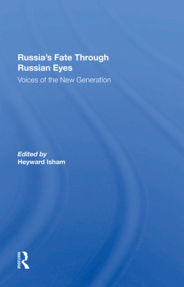 Heyward Isham Russias Fate Through Russian Eyes: Voices Of The New Generation