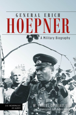 Chales de Beaulieu General Erich Hoepner: A Military Biography