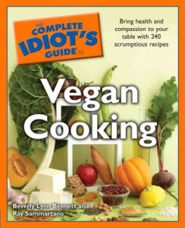 Beverly Lynn Bennett The Complete Idiots Guide to Vegan Cooking