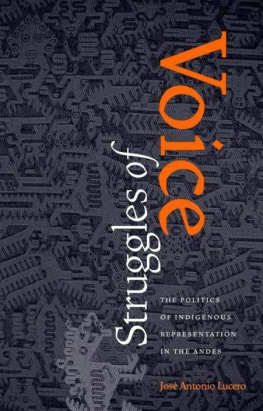 Jose Antonio Lucero - Struggles of Voice: The Politics of Indigenous Representation in the Andes