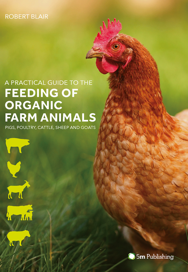 Contents Guide A Practical Guide to the Feeding of Organic Farm Animals - photo 1