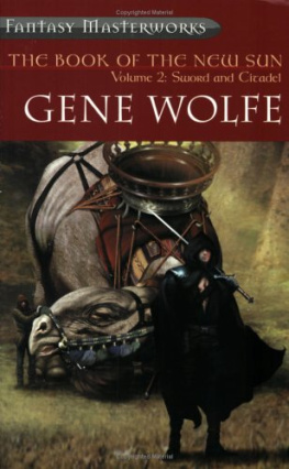 Gene Wolfe - The Book Of The New Sun: Volume 2: Sword and Citadel (Fantasy Masterworks 12)