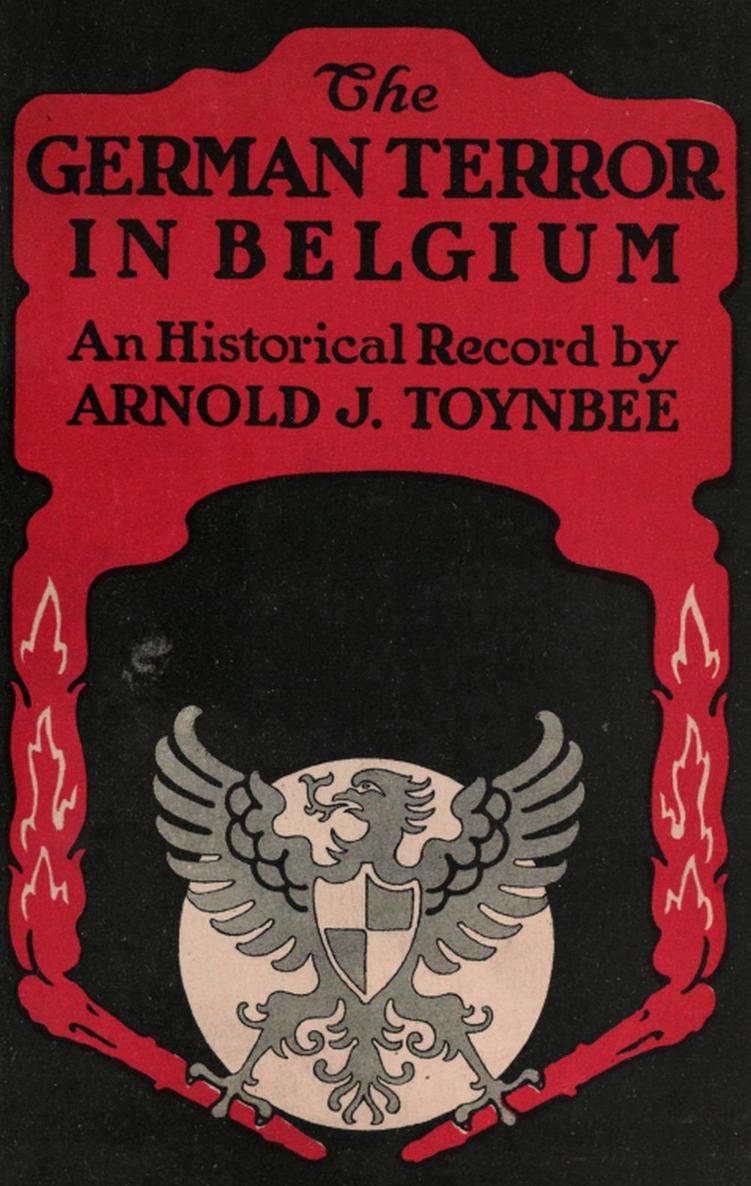 The German Terror In Belgium An Historical Record Arnold J Toynbee - photo 1