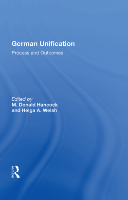 M. Donald Hancock German Unification: Process And Outcomes